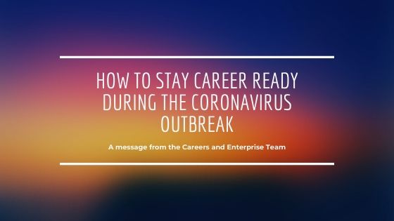 How to stay career ready during the Coronavirus Outbreak