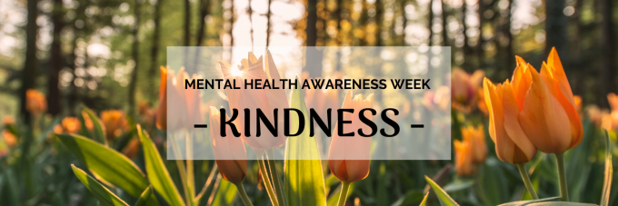 Mental Health Awareness Week (18th – 24th May)