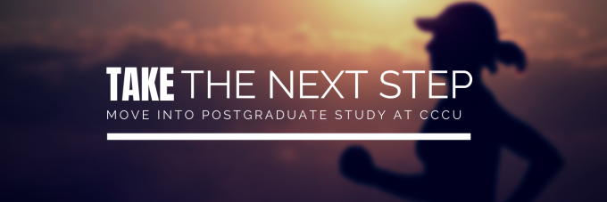 Take the Next Step: Move into Postgraduate Study at CCCU