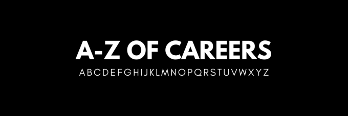 Our A-Z of Careers