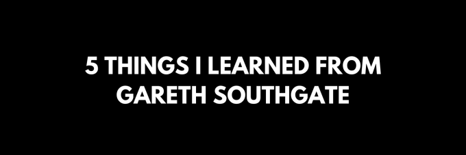 5 things I learned from Gareth Southgate