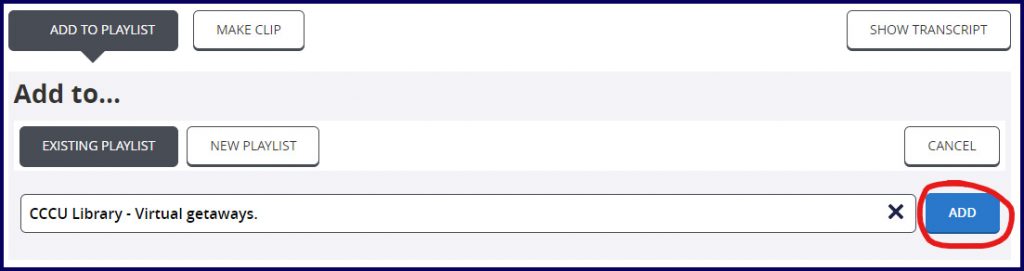 Select the playlist you wish to add it to and click on the "Add" button.