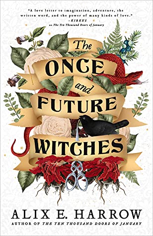 Book cover 'the once and future witches' by Alix E. Harrow