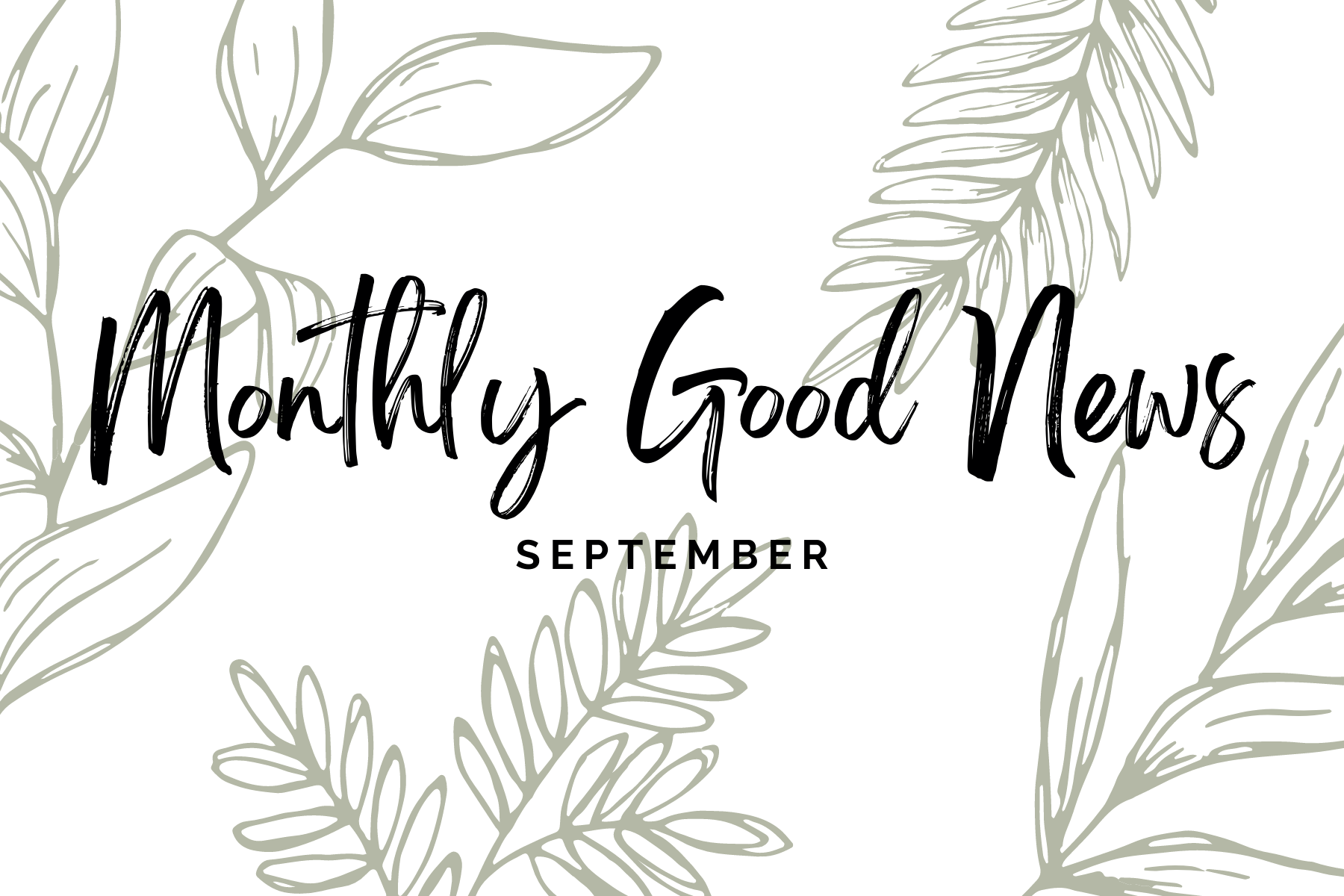 "Monthly Good News: September" on a background of light green leaf illustrations.
