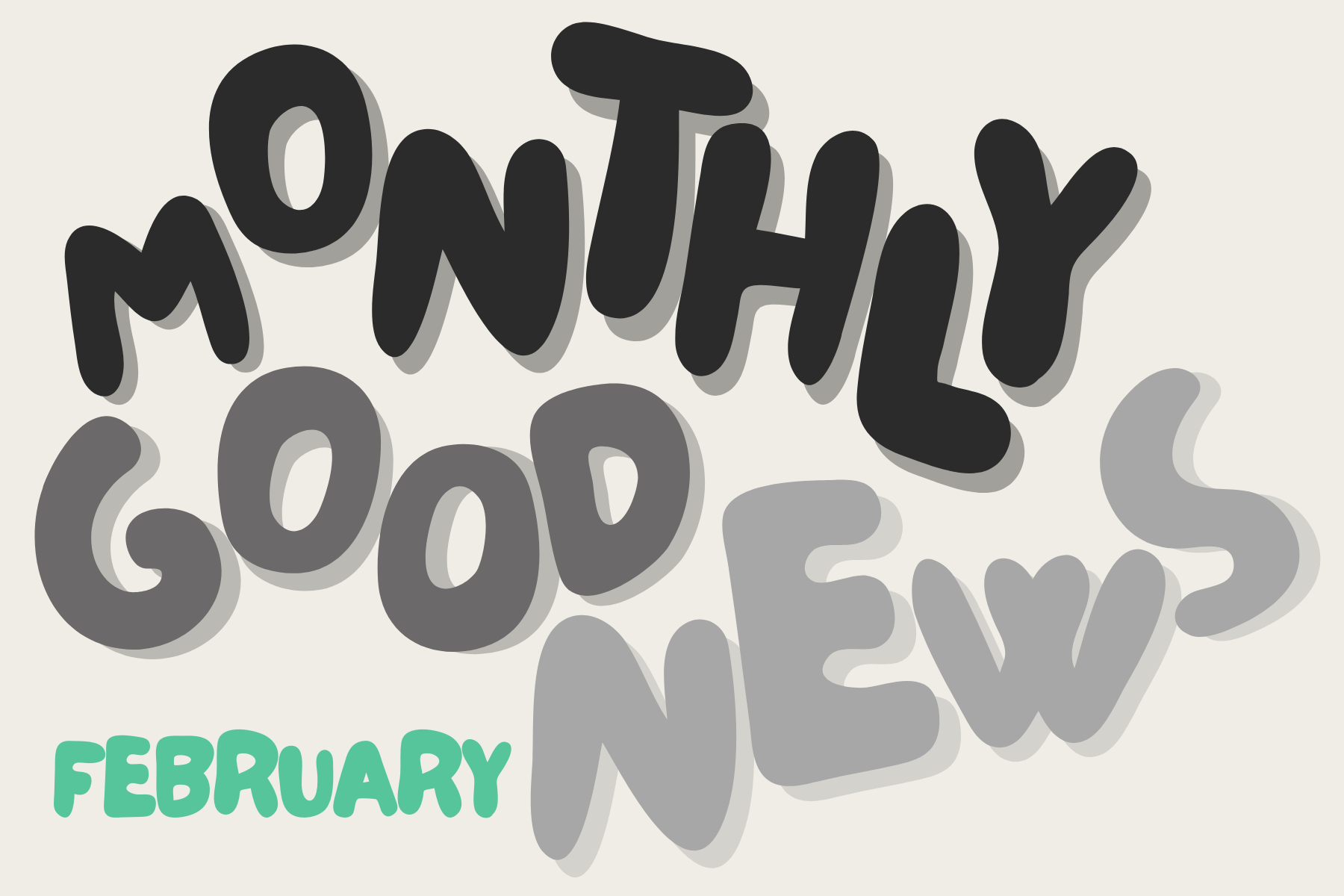 Monthly Good News #18: February