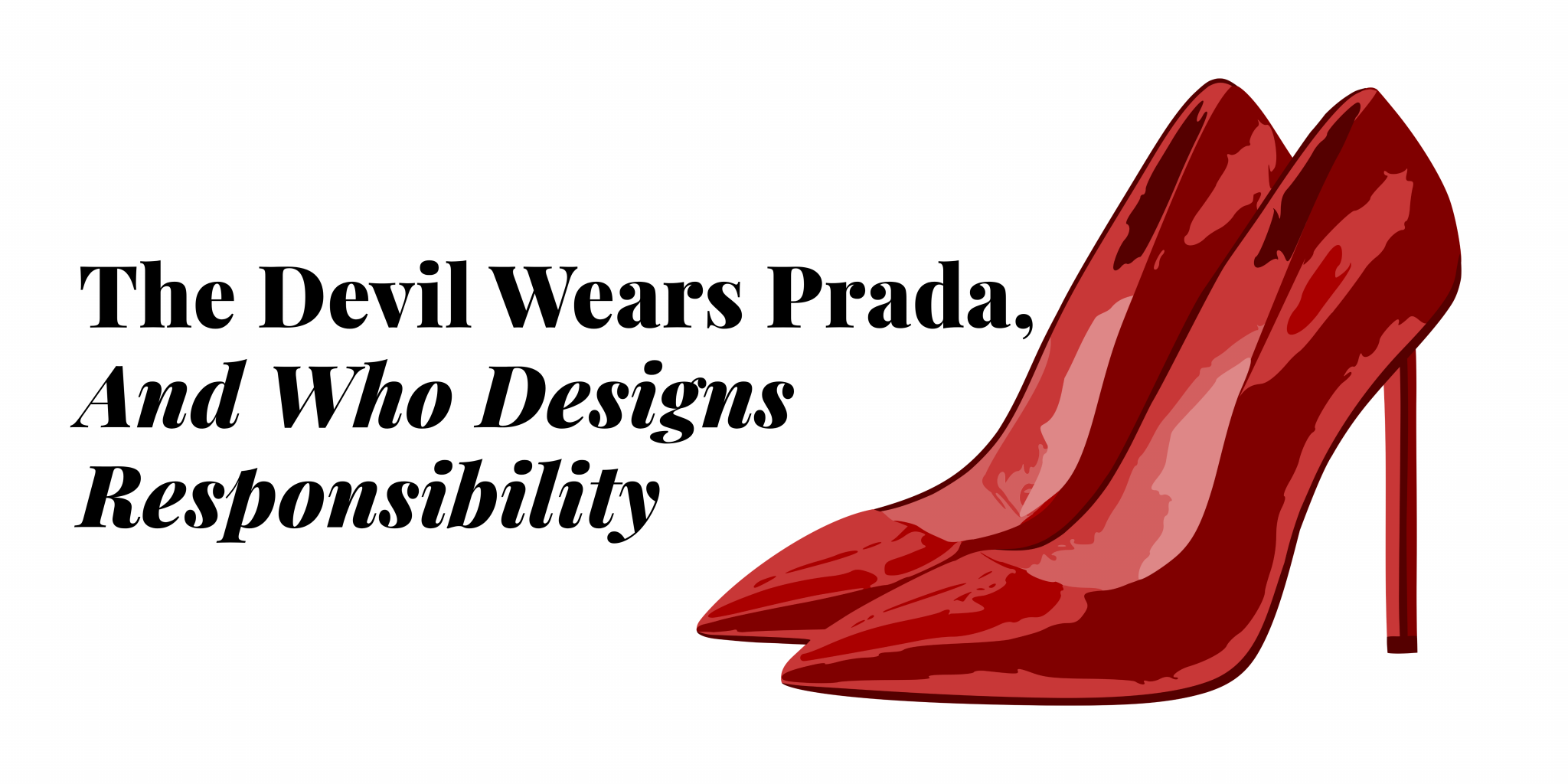 The Devil Wears Prada, And Who Designs Responsibility 